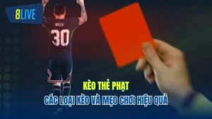 Kèo Thẻ Phạt: Tổng Hợp Các Loại Kèo Và Mẹo Chơi Hiệu Quả