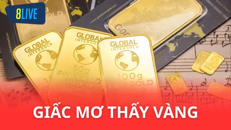 Giải mã giấc mơ thấy vàng - Số đẹp cho bạn