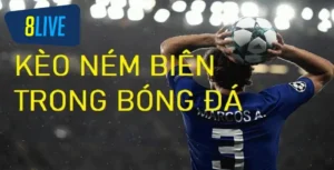 Kèo Ném Biên - Tất Tần Tật Thông Tin Quan Trọng Cần Nắm Được