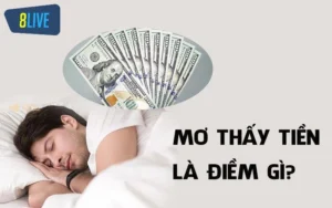 Giải mã giấc mơ nhặt được tiền điềm lành hay dữ chi tiết