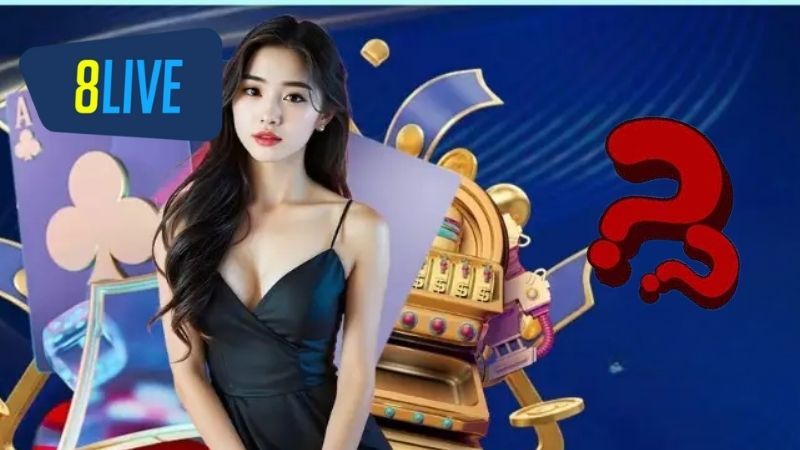 Nhà cái 8Live giải thích thêm các thắc mắc phổ biến khách hàng hay liên hệ CSKH để hỏi